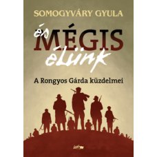 És mégis élünk - A Rongyos Gárda küzdelmei     17.95 + 1.95 Royal Mail